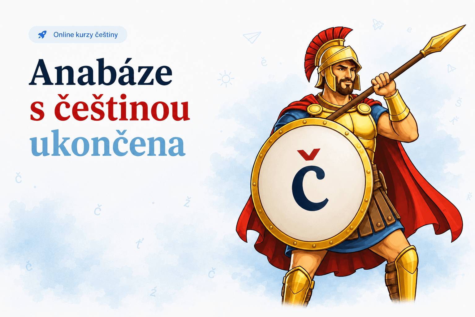 Anabáze s češtinou ukončena — ilustrace bojovníka se štítem s písmenem Č